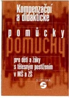 Kompenzační a didaktické pomůcky pro děti a žáky s tělesným postižením