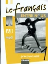 Le francais ENTRE NOUS 1 - pracovní sešit (francouzština) / DOPRODEJ