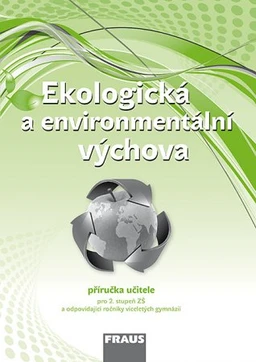 Ekologická a enviromentální výchova - příručka učitele - tištěná pro 2.stupeň