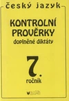 Kontrolní prověrky z českého jazyka pro 7.ročník ZŠ