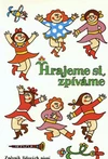 Hrajeme si, zpíváme - zpěvník lidových písní    DOPRODEJ