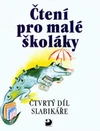 Čtení pro malé školáky - čtvrtý díl slabikáře