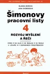 Šimonovy pracovní listy 4 - rozvoj myšlení a řeči