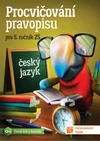 Procvičování pravopisu 5.ročník ZŠ (15+1 ZDARMA)