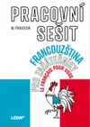 Le français pour vous - Francouzština pro začátečníky - pracovní sešit
