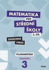 Matematika pro SŠ - 3.díl Planimetrie - pracovní sešit (zkrácená verze)