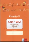 Lili a Vili 1.ročník - Písanka 3 - ve světě psaní (nácvik psaní,GM + AS met.)/ DOPRODEJ(15+1 ZDARMA)