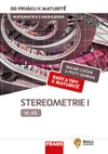 Matematika s nadhledem od prváku k maturitě - 10.díl - Stereometrie I  (15 + 1 ZDARMA)