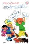 Procvičujeme Matematiku 1 - pracovní sešit pro 1.ročník ZŠ