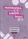 Matematika pro SŠ - 1.díl Základní poznatky - učebnice