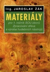 Materiály pro 1.ročník SOU oborů  Zpracování dřeva a výroba hudebních nástrojů
