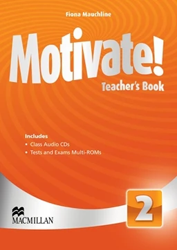 Motivate! 2 - Teacher's Book with Class Audio and Tests and Exams