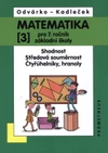 Matematika 7.ročník ZŠ - 3.díl - Shodnost, středová souměrnost, čtyřúhelníky, hranoly