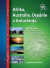 Afrika, Austrálie, Oceánie a Antarktida - školní atlas pro 2. stupeň ZŠ a VG