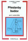 Přestavby budov pro 3.ročník SOU