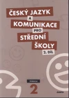 Český jazyk a komunikace pro SŠ - 2.díl učebnice
