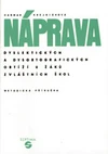 Náprava dyslektických a dysortografických obtíží - metodická příručka