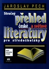 Stručný přehled české a světové literatury pro středoškoláky