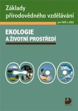 Ekologie a životní prostředí pro SOŠ a SOU - kniha + CD
