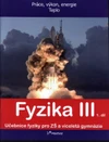 Fyzika III - 1.díl učebnice pro ZŠ a VG - Práce, výkon, energie, teplo