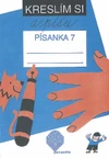 Kreslím si a píšu - Písanka 7  pro 1. ročník ZŠ