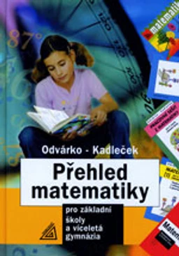 Přehled matematiky pro základní školu a víceletá gymnázia