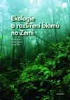 Ekologie a rozšíření biomů na Zemi