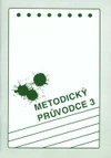 Metodický průvodce 3 k učebnicím český jazyk pro SŠ  / DOPRODEJ