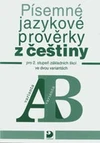 Písemné jazykové prověrky z češtiny pro 2.stupeň ZŠ ve dvou variantách (A, B)