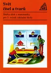 Sbírka úloh z matematiky pro 5.ročník základní školy - Svět čísel a tvarů