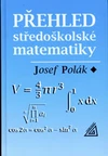 Přehled středoškolské matematiky
