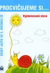 Procvičujeme si...Vyjmenovaná slova - ČJ ve 3.ročníku ZŠ