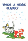 Tvrdé a měkké slabiky - pracovní sešit pro 2.ročník ZŠ