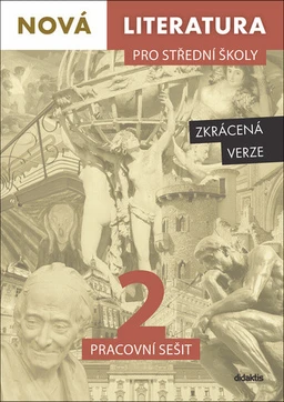 Nová literatura pro SŠ - 2.díl pracovní sešit ( zkrácená verze )