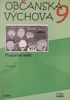 Občanská výchova 9.ročník ZŠ -  pracovní sešit NOVĚ
