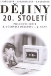 Pracovní sešit k učebnici dějepisu 9.ročník ZŠ - 2.část dějiny 20. století
