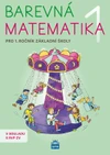Barevná matematika 1.ročník - pracovní sešit