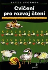 Cvičení pro rozvoj čtení -  pro začínající čtenáře a děti se SPU