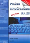 Práce s počítačem nejen na ZŠ / DOPRODEJ