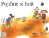 Pojďme si hrát