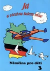 Němčina pro děti III - Já a všechno kolem mne