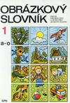 Obrázkový slovník pro ZŠ a pro sluchově postižené A-O - 1.díl