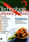 Technologie přípravy pokrmů 2 - učebnice pro SOU a hotelové školy