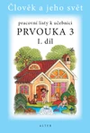 Pracovní listy k učebnici Prvouka 3 - 1. díl