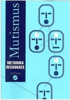 Mutismus - metodika reedukace