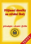 Přijímací zkoušky na střední školy (testy) – přírodopis, chemie, fyzika