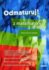 Odmaturuj! z matematiky 3  / DOPRODEJ
