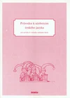 Průvodce k učebnicím Českého jazyka pro 4.ročník ZŠ