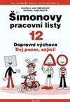 Šimonovy pracovní listy 12 - Dopravní výchova