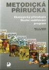 Ekologický přírodopis, ŠVP pro 6.-9. ročník ZŠ - metodická příručka